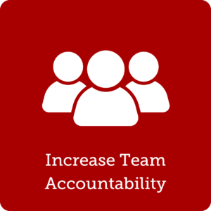 Increase Team Accountability